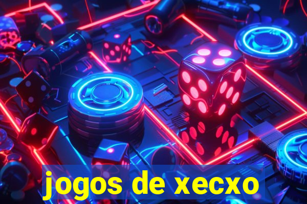 jogos de xecxo